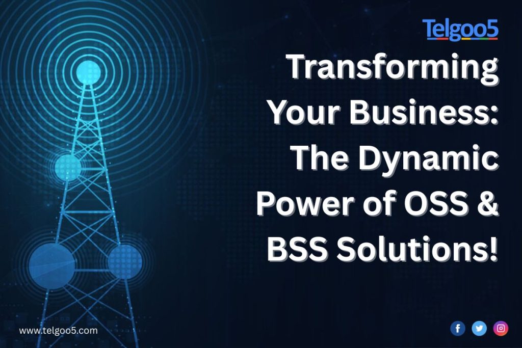 OSS & BSS Solutions!